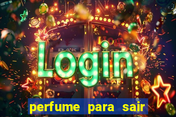 perfume para sair a noite